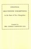 Colonial Gravestone Inscriptions in the State of New Hampshire Colonial Gravestone Inscriptions in the State of New Hampshire